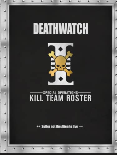 Deathwatch Special Operations Kill Team Roster Suffer not the Alien to live: Battle Tracker Game Score Record Journal Notebook