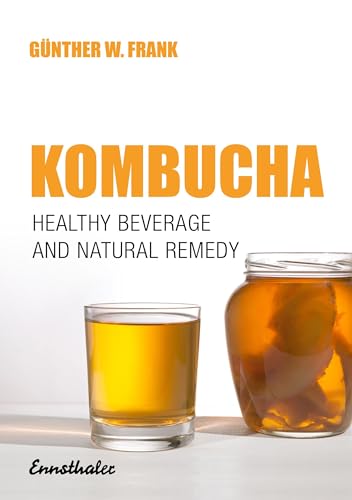 Kombucha: Healthy beverage and natural remedy