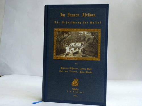 Im Innern Afrikas. Die Erforschung des Kassai während der Jahre 1883, 1884 und 1885.