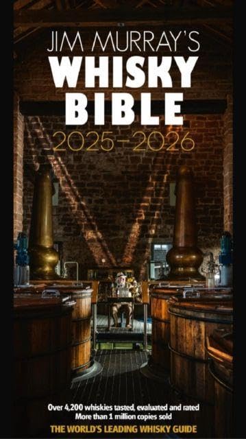 Jim Murray's Whisky Bible 2025-2026: The World's Leading Whisky Guide