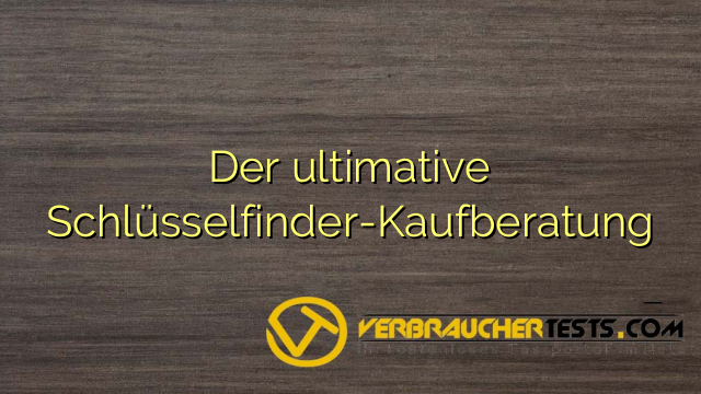 Der ultimative Schlüsselfinder-Kaufberatung