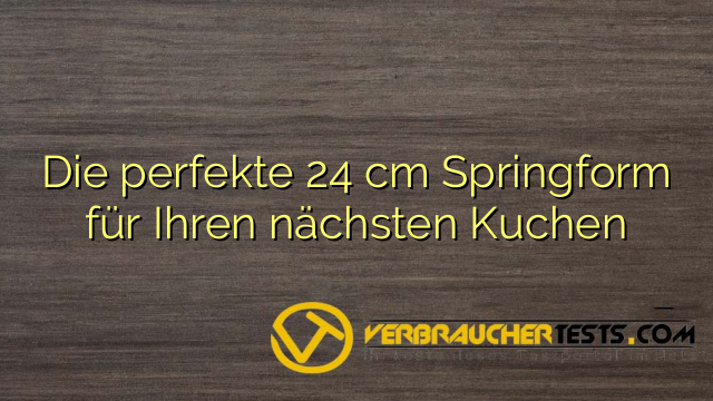 Die perfekte 24 cm Springform für Ihren nächsten Kuchen