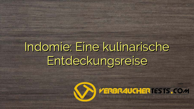 Indomie: Eine kulinarische Entdeckungsreise