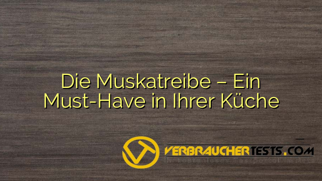 Die Muskatreibe – Ein Must-Have in Ihrer Küche