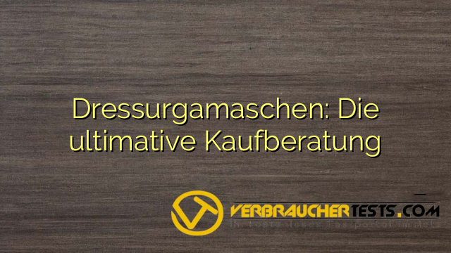 Dressurgamaschen: Die ultimative Kaufberatung