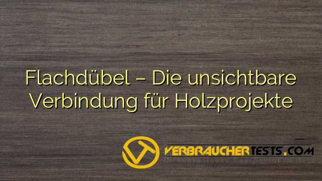 Flachdübel – Die unsichtbare Verbindung für Holzprojekte