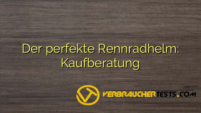 Der perfekte Rennradhelm: Kaufberatung