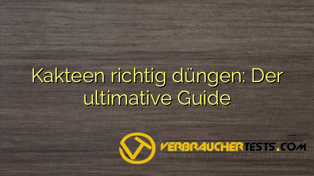 Kakteen richtig düngen: Der ultimative Guide