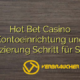 Hot Bet Casino Kontoeinrichtung und Verifizierung Schritt für Schritt