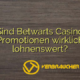 Sind Betwarts Casino Promotionen wirklich lohnenswert?
