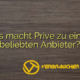 Was macht Prive zu einem beliebten Anbieter?