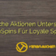 Welche Aktionen Unterstützt DozenSpins Für Loyale Spieler?