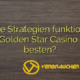 Welche Strategien funktionieren im Golden Star Casino am besten?