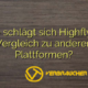 Wie schlägt sich Highfly im Vergleich zu anderen Plattformen?