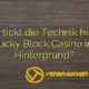 Wie tickt die Technik hinter Lucky Block Casino im Hintergrund?