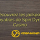 Découvrez les jackpots incroyables de Spin Dynasty Casino