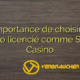 L’importance de choisir un casino licencié comme Seven Casino